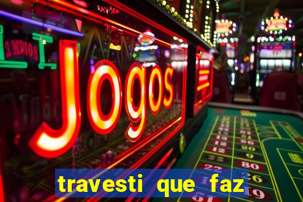 travesti que faz programa no jabaquara